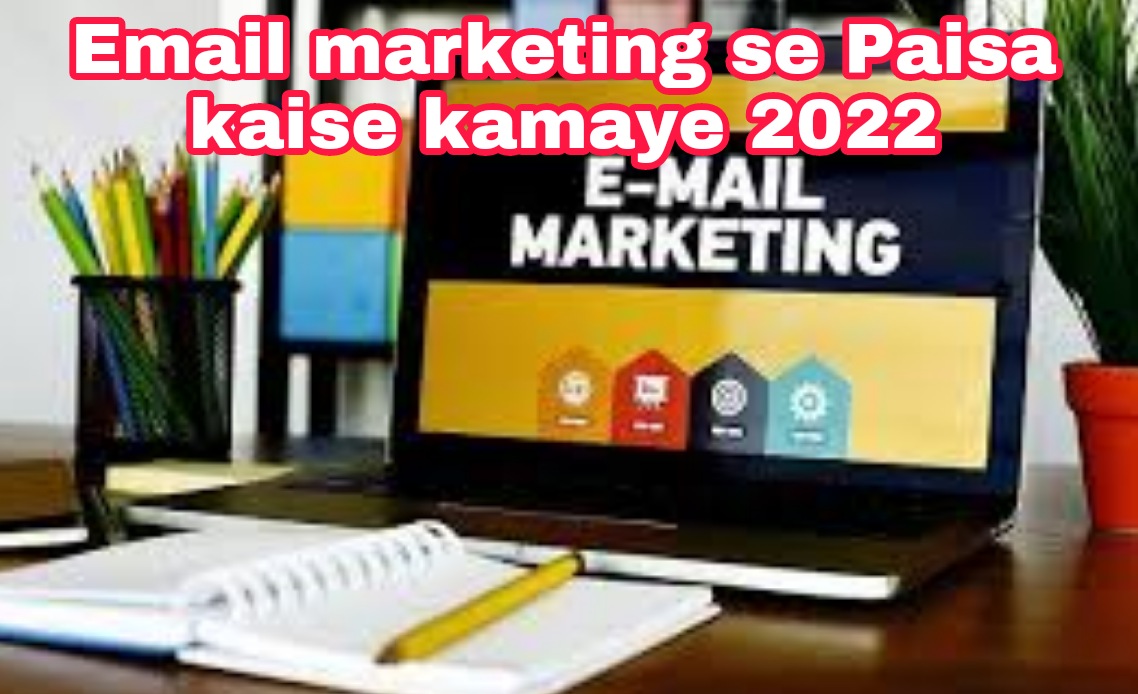 Email marketing se Paisa kaise kamaye 2022